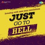 Just Go To Hell - Anurag Abhishek Song Download
